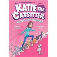 Katie the Catsitter #3: Secrets and Sidekicks (A Graphic Novel)