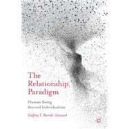 The Relationship Paradigm Human Being Beyond Individualism