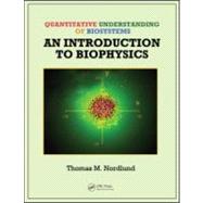 Quantitative Understanding of Biosystems: An Introduction to Biophysics