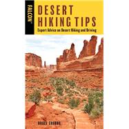 Desert Hiking Tips Expert Advice on Desert Hiking and Driving