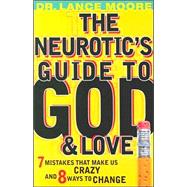 The Neurotic's Guide to God & Love