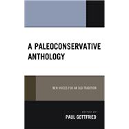 A Paleoconservative Anthology New Voices for an Old Tradition
