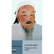 Genghis Khan Conqueror of the World