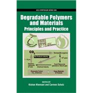 Degradable Polymers and Materials Principles and Practice