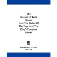 Wooing of King Sigurd : And the Ballad of the Page and the King's Daughter (1864)