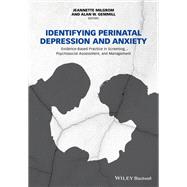 Identifying Perinatal Depression and Anxiety: Evidence-based Practice in Screening, Psychosocial Assessment and Management