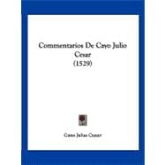 Commentarios De Cayo Julio Cesar