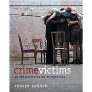Crime Victims : An Introduction to Victimology