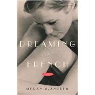 Dreaming in French : A Novel