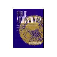 Public Administration: Understanding Management, Politics, and Law in the Public Sector