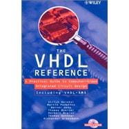 The VHDL Reference A Practical Guide to Computer-Aided Integrated Circuit Design including VHDL-AMS