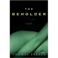 The Beholder; A Novel