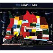 The Map as Art Contemporary Artists Explore Cartography