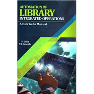 Automation of Library Integrated Operations A How to do Manual