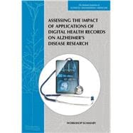 Assessing the Impact of Applications of Digital Health Records on Alzheimer's Disease Research