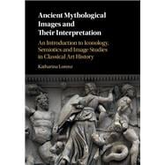 Ancient Mythological Images and Their Interpretation