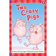 Two Crazy Pigs (Scholastic Reader, Level 2)