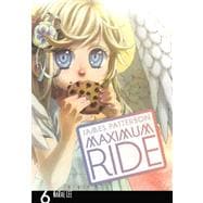 Maximum Ride: The Manga, Vol. 6