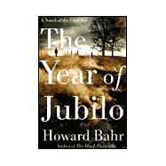 The Year of Jubilo A Novel of the Civil War