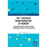 The “Socialist Transformation” of Memory