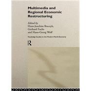 Multimedia and Regional Economic Restructuring