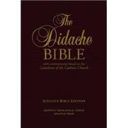 The Didache Bible with Commentaries  Based on the Catechism of the Catholic Church Ignatius Edition Hardback