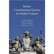 Italian Constitutional Justice in Global Context