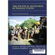 The Political Invention of Fragile States: The Power of Ideas