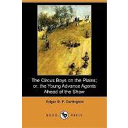 The Circus Boys on the Plains; Or, the Young Advance Agents Ahead of the Show