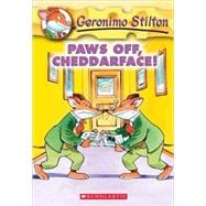 Paws Off, Cheddarface!