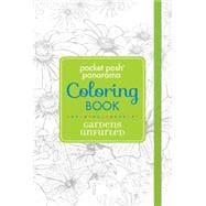 Pocket Posh Panorama Adult Coloring Book: Gardens Unfurled An Adult Coloring Book