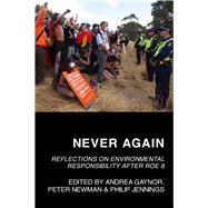 Never Again Reflections on Environmental Responsibility After Roe 8
