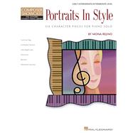 Portraits in Style Six Character Pieces for Piano Solo Composer Showcase Early Intermediate/Intermediate Level