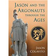Jason and the Argonauts Through the Ages