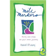 Mile Markers: Thirty-One Stops on Your Inner Journey
