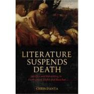 Literature Suspends Death Sacrifice and Storytelling in Kierkegaard, Kafka and Blanchot