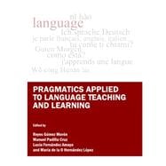 Pragmatics Applied To Language Teaching And Learning