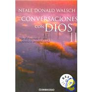Conversaciones Con Dios II / Conversations with God. An Uncommon Dialogue. Book II