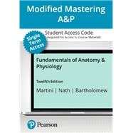 Fundamentals of Anatomy and Physiology -- Modified Mastering A&P with Pearson eText Access Code