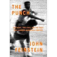 Punch, The: One Night, Two Lives, And the Fight That Changed Basketball Forever
