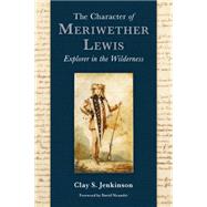 The Character of Meriwether Lewis