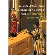 Financing Cathedral Building in the Middle Ages