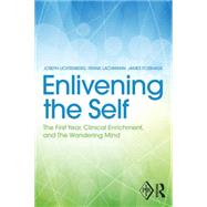 Enlivening the Self: The First Year, Clinical Enrichment, and The Wandering Mind