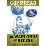 Guys Read: The Warlords of Recess