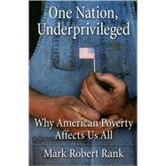 One Nation, Underprivileged Why American Poverty Affects Us All