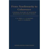 From Nonlinearity to Coherence Universal Features of Non-linear Behaviour in Many-Body Physics