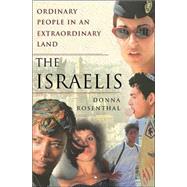 The Israelis; Ordinary People in an Extraordinary Land