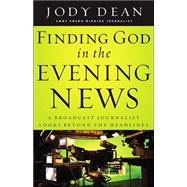 Finding God In The Evening News