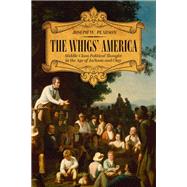 The Whigs' America