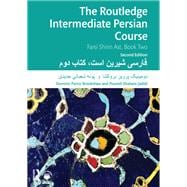 The Routledge Intermediate Persian Course Farsi Shirin Ast, Book Two